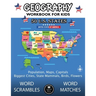 Geography Workbook for Kids: 50 US States Activity Book - Word Scrambles & Matches, Population, Maps, Capitals, Biggest Cities, State Mammals, Bird