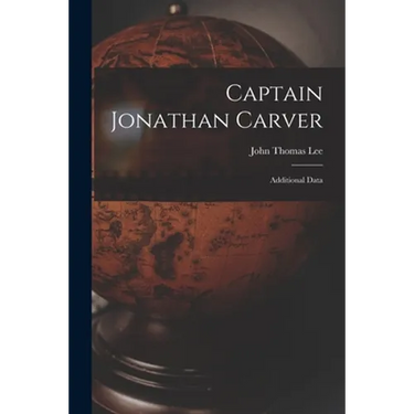 Captain Jonathan Carver: Additional Data