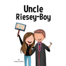 Uncle Riesey - Boy: Love like Riese
