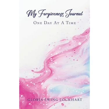 My Forgiveness Journal: One Day at a Time