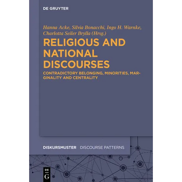 Religious and National Discourses: Contradictory Belonging, Minorities, Marginality and Centrality