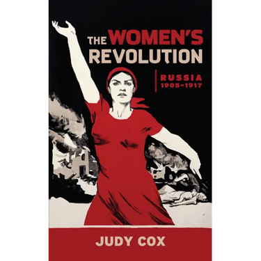 The Women's Revolution: Russia 1905-1917