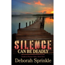 Silence Can Be Deadly