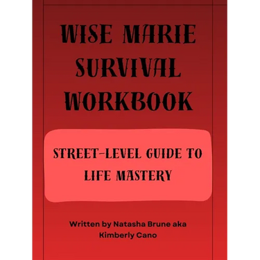 Wise Marie Survival Workbook Street-Level Guide to Life Mastery