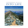 Stepping Fully into Life: The Journey of Rediscovering Your True Nature