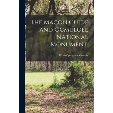 The Macon Guide and Ocmulgee National Monument.
