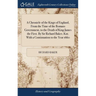 A Chronicle of the Kings of England, From the Time of the Romans Government, to the Death of King James the First. By Sir Richard Baker, Knt. With a C