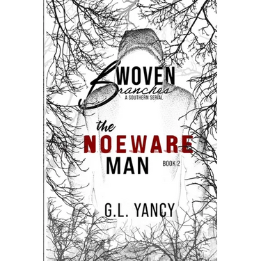 The Noeware Man: Woven Branches, Book 2