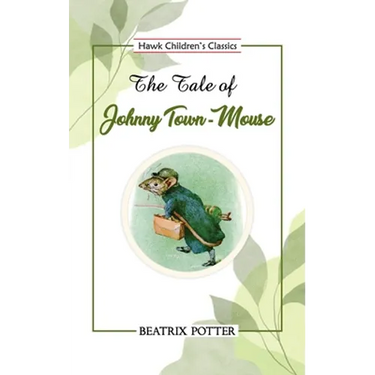 The Tale of Johnny Town-Mouse