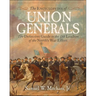 Encyclopedia of Union Generals: The Definitive Guide to the 588 Leaders of the North's War Effort
