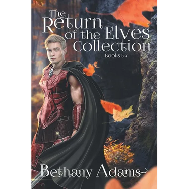 The Return of the Elves Collection: Books 5-7