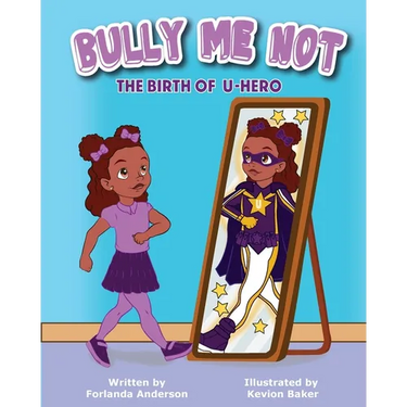 Bully Me Not: The Birth of U-Hero