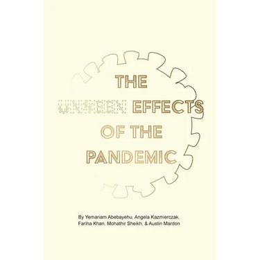 The Unseen Effects of the Pandemic