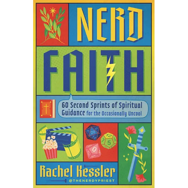Nerd Faith: 60 Second Sprints of Spiritual Guidance for the Occasionally Uncool
