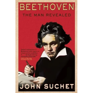 Beethoven: The Man Revealed