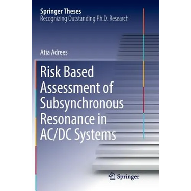 Risk Based Assessment of Subsynchronous Resonance in AC/DC Systems