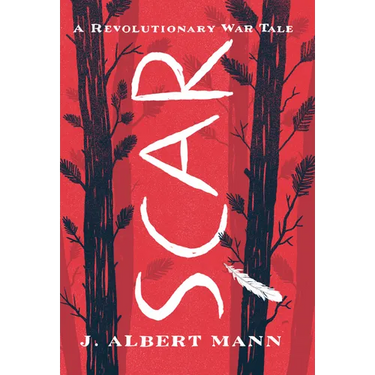 Scar: A Revolutionary War Tale