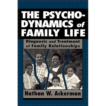 The Psychodynamics of Family Life