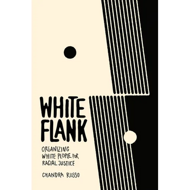 White Flank: Organizing White People for Racial Justice