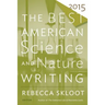 The Best American Science and Nature Writing 2015
