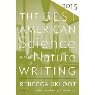 The Best American Science and Nature Writing 2015