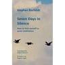 Seven Days in Silence: How to find oneself in quiet meditation