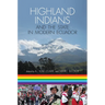 Highland Indians and the State in Modern Ecuador