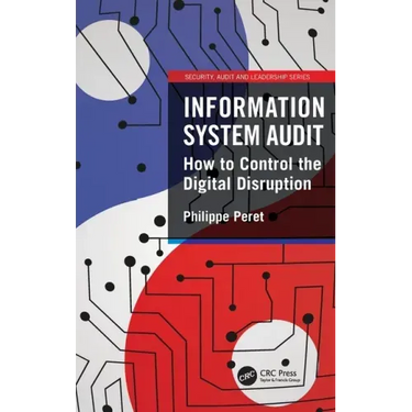 Information System Audit: How to Control the Digital Disruption