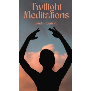 Twilight Meditations