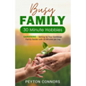 Busy Family 30-Minute Hobbies: Gardening: Setting Up Your Caribbean Family Garden With 30 Minutes Per Day