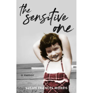 The Sensitive One: A Memoir