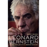 Leonard Bernstein: The Political Life of an American Musician