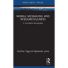 Mobile Messaging and Resourcefulness: A Post-Digital Ethnography
