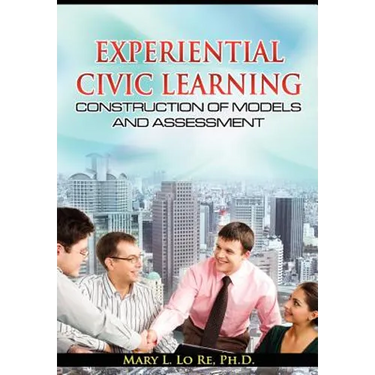 Experiential Civic Learning - Construction of Models and Assessment
