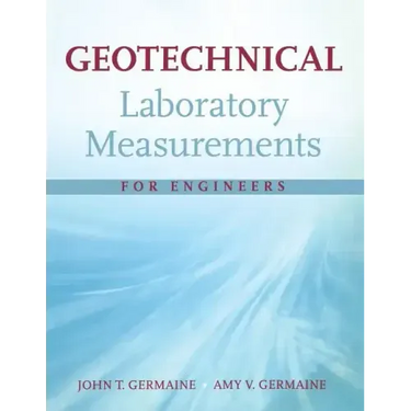 Geotechnical Laboratory Measurements for Engineers
