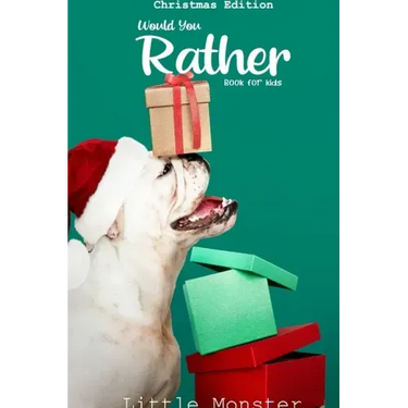 Would you rather game book: Christmas Edition: A Fun Family Activity Book for Boys and Girls Ages 6, 7, 8, 9, 10, 11, and 12 Years Old - Best Chri