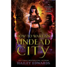 How to Wake an Undead City