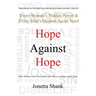 Hope Against Hope: Every Woman's Hidden Power & Every Man's Deepest Secret Need
