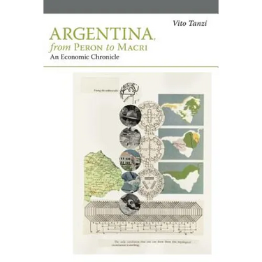 Argentina, from Peron to Macri: An Economic Chronicle