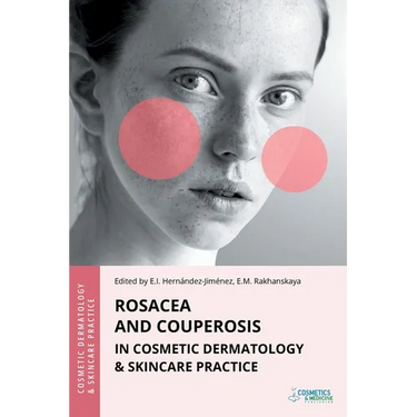Rosacea and Couperosis in Cosmetic Dermatology & Skincare Practice