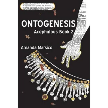 Ontogenesis: Acephalous Book 2
