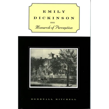 Emily Dickinson: Monarch of Perception