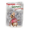 Trevor the Mouse and the Grumpy Snowman