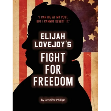 Elijah Lovejoy's Fight for Freedom
