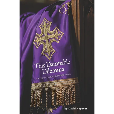 This Damnable Dilemma: A Psychological Suspense Novel