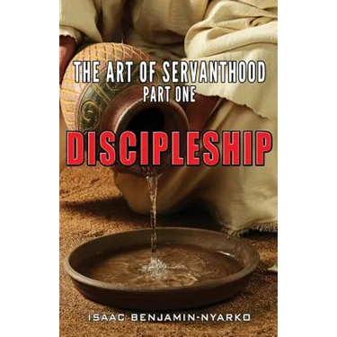 Discipleship: The Art of Servanthood Part 1