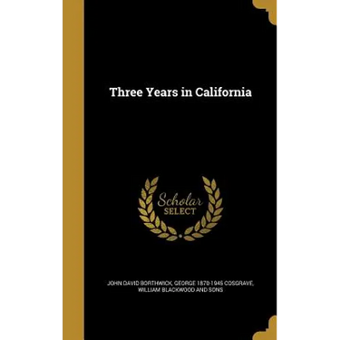 Three Years in California