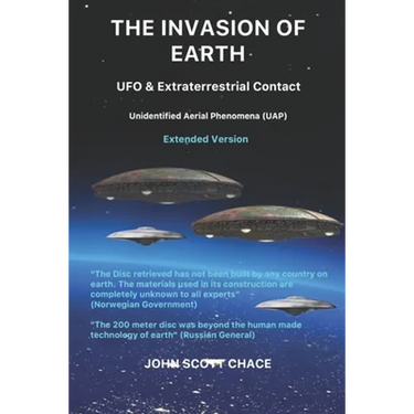 The Invasion of Earth: UFO & Extraterrestrial Contact