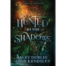 Hunted in the Shadows: A Spellbinding Enemies-to-Lovers Urban Fantasy Adventure: A Spellbinding Enemies-to-lovers Ub