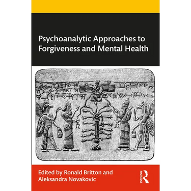 Psychoanalytic Approaches to Forgiveness and Mental Health